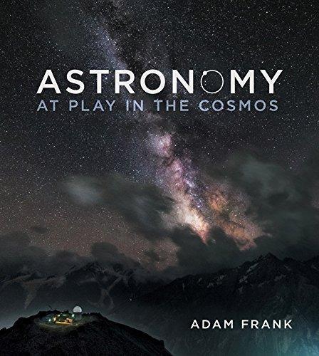 Astronomy At Play In The Cosmos