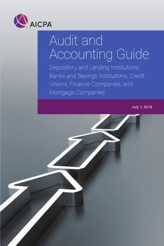 Audit and accounting guide Depository And Lending Institutions Banks And Savings Institutions Credit Unions Finance Companies And Mortgage Companies