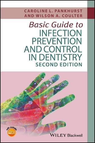 Basic Guide To Infection Prevention And Control In Dentistry 2Nd Edition