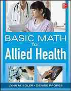Basic math for nursing and allied health