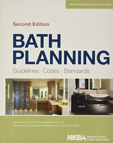 Bath Planning: Guidelines, Codes, Standards - 2nd Edition