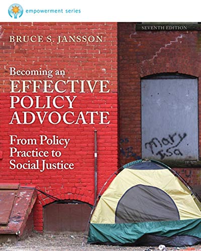 Becoming an Effective Policy Advocate: From Policy Practice to Social Justice - 7th Edition