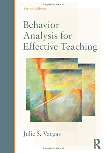 Behavior Analysis for Effective Teaching - 2nd Edition