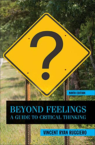 Beyond Feelings: A Guide to Critical Thinking - 9th Edition