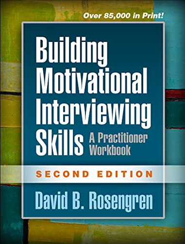 Building Motivational Interviewing Skills, Second Edition - A Practitioner Workbook