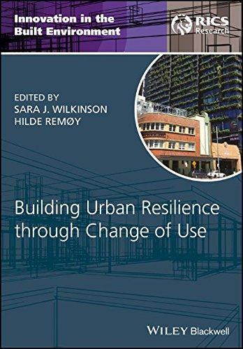 Building Urban Resilience Through Change Of Use