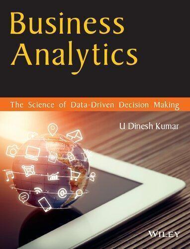 Business Analytics The Science Of Data Driven Decision Making