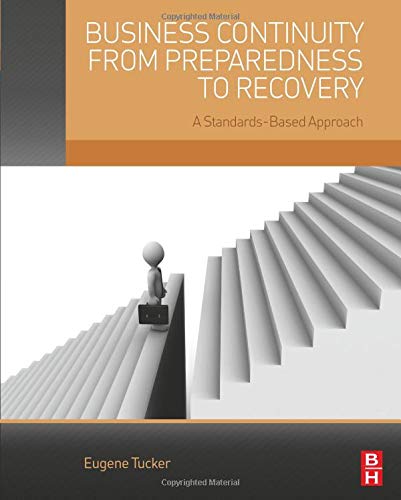 Business Continuity from Preparedness to Recovery: A Standards-Based Approach - 1st Edition