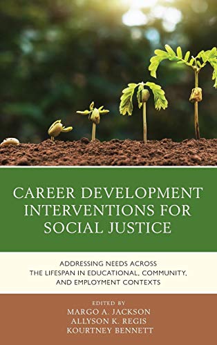 Career Development Interventions for Social Justice by Margo A Jackson