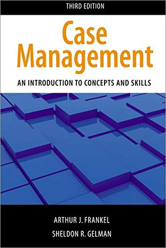 Case Management, Third Edition: An Introduction to Concepts and Skills - 3rd Edition