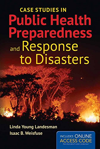 Case Studies in Public Health Preparedness and Response to Disasters - 1st Edition