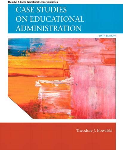 Case Studies on Educational Administration - 6th Edition