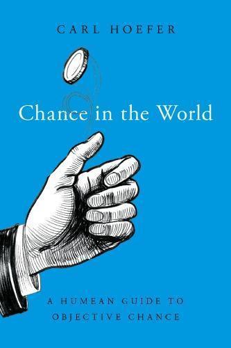 Chance In The World A Humean Guide To Objective Chance