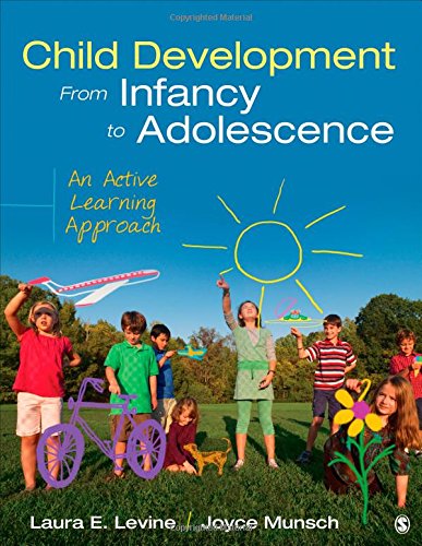 Child Development from Infancy to Adolescence: An Active Learning Approach - 1st Edition