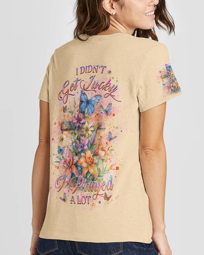 I Didn't Get Lucky I Prayed A Lot Women's All Over Print Shirt - Yhlt2902244