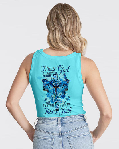 Trust Him In The Dark That Is Faith Women All Over Print Shirt - Tltw1208234