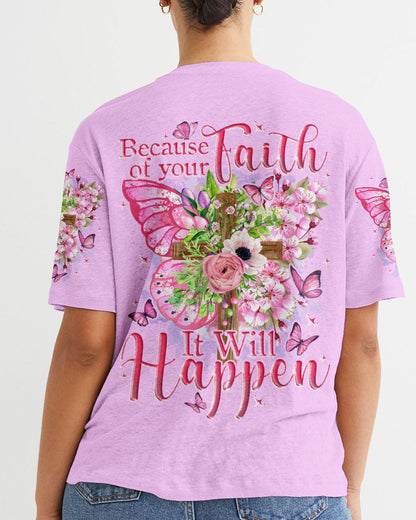 Because Of Your Faith Women's All Over Print Shirt - Tytd0610233