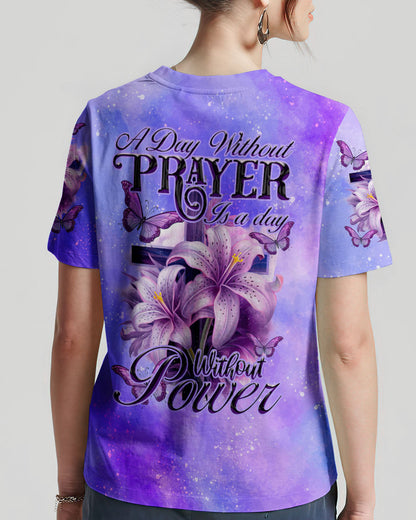 A Day Without Prayer Is A Day Without Power Women's All Over Print Shirt - Tytd1108232