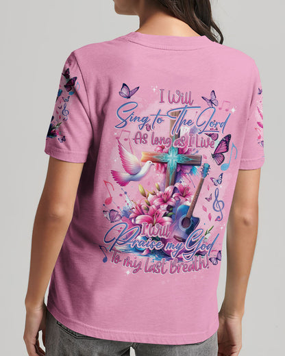 Praise My God To My Last Breath Women's All Over Print Shirt - Tytd1801241