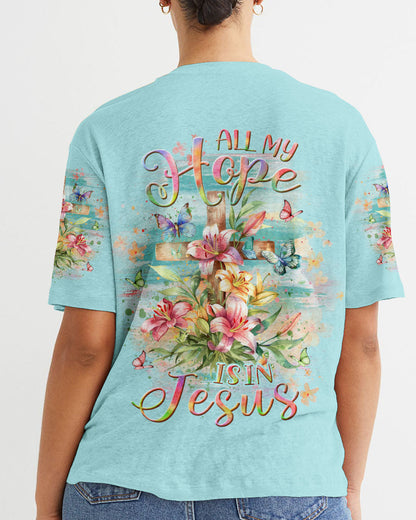 All My Hope Is In Jesus Women's All Over Print Shirt - Yhlt1803243