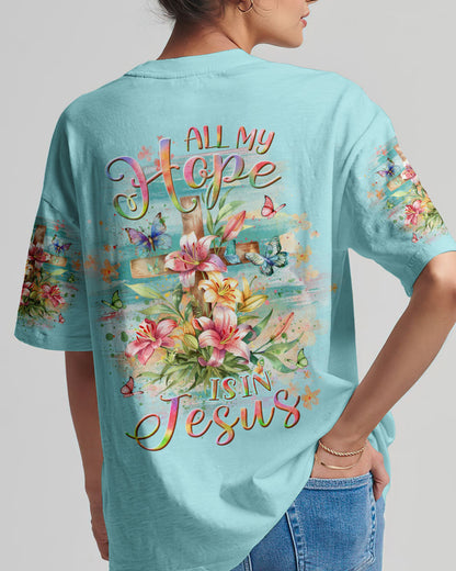 All My Hope Is In Jesus Women's All Over Print Shirt - Yhlt1803243