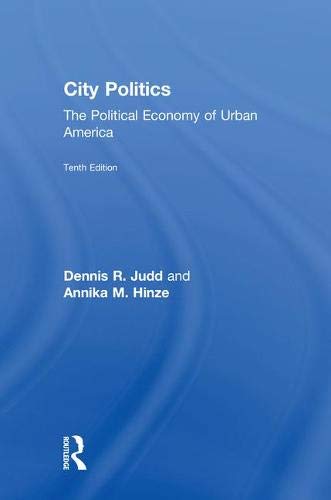 City Politics: The Political Economy of Urban America - 10th Edition