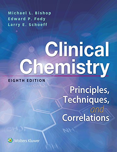 Clinical Chemistry Principles, Techniques, and Correlationsm - 8th Edition