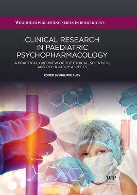Clinical research in paediatric psychopharmacology: a practical overview of the ethical, scientific, and regulatory aspects