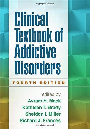 Clinical Textbook Of Addictive Disorders 4Th Edition