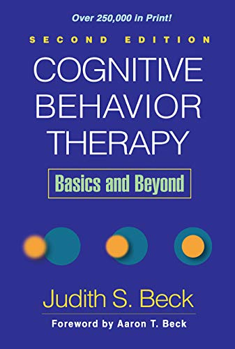 Cognitive Behavior Therapy: Basics and Beyond - 2nd Edition