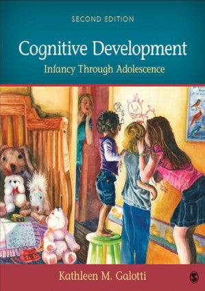 Cognitive Development: Infancy Through Adolescence (2nd Edition)
