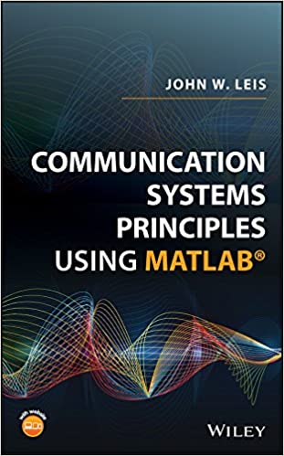 Communication Systems Principles Using Matlab