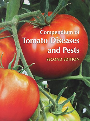 Compendium of Tomato Diseases and Pests, Second Edition