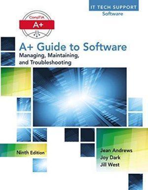 CompTIA A+ guide to software : managing, maintaining, and troubleshooting 9th Edition