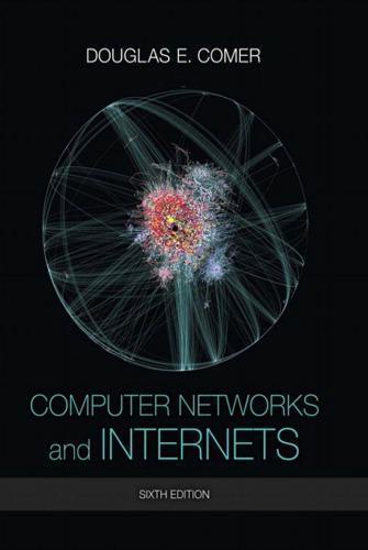 Computer Networks And Internets 6Th Edition