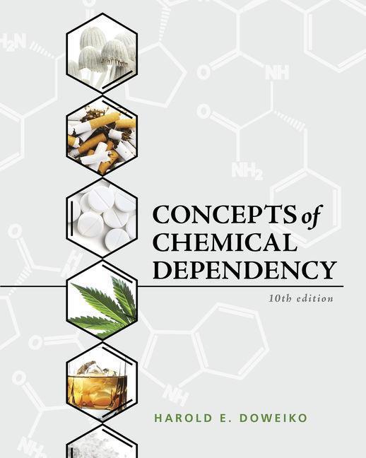 Concepts Of Chemical Dependency 10Th Edition