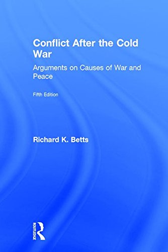 Conflict After the Cold War: Arguments on Causes of War and Peace - 5th Edition