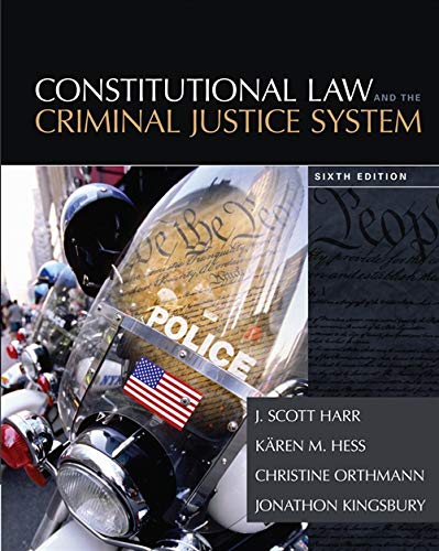 Constitutional Law and the Criminal Justice System                                                 6th Edition