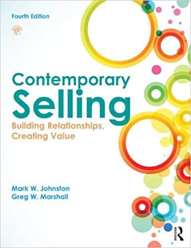 Contemporary Selling Building Relationships Creating Value 4Th Edition