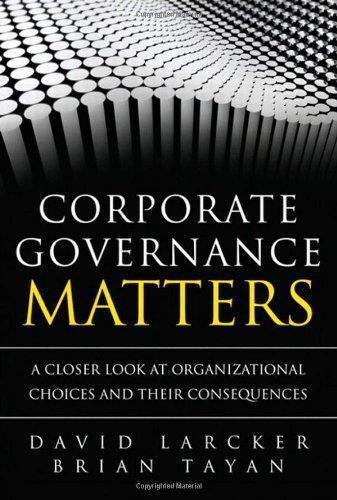 Corporate Governance Matters A Closer Look At Organizational Choices And Their Consequences