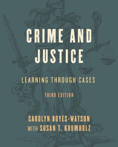 Crime And Justice Learning Through Cases 3Rd Edition