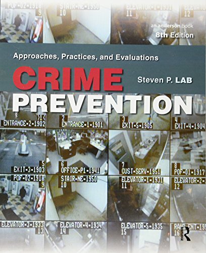 Crime Prevention: Approaches, Practices, and Evaluations - 8th Edition