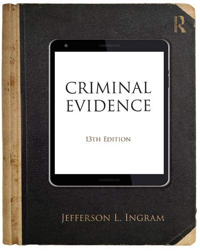 Criminal Evidence - 13th Edition