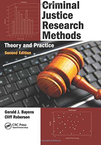 Criminal Justice Research Methods: Theory and Practice, Second Edition 2nd Edition