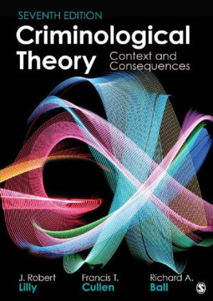 Criminological Theory Context and Consequences