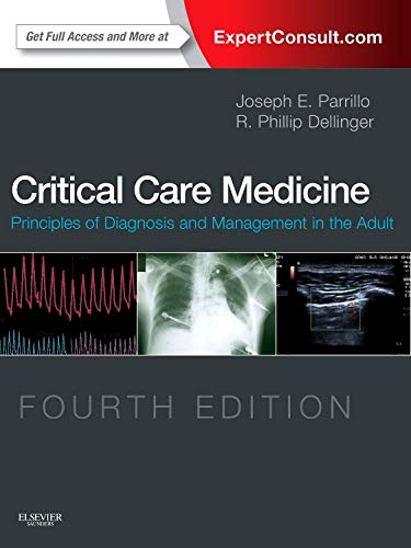 Critical Care Medicine: Principles of Diagnosis and Management in the Adult - 4th Edition