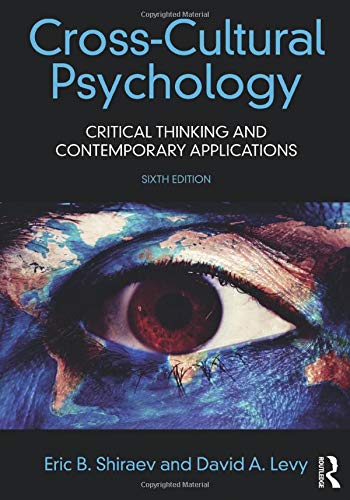 Cross-Cultural Psychology: Critical Thinking and Contemporary Applications - 6th Edition