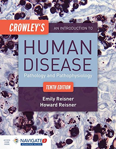 Crowley's An Introduction to Human Disease: Pathology and Pathophysiology Correlations - 10th Edition