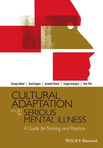 Cultural Adaptation Of Cbt For Serious Mental Illness A Guide For Training And Practice