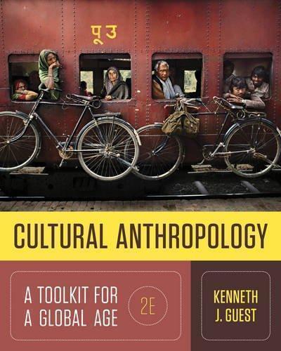 Cultural Anthropology A Toolkit For A Global Age 2Nd Edition